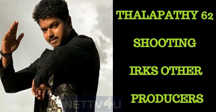Producers Against Vijay  62 Shooting!