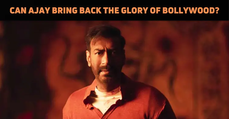Can Ajay Devgn Restore Bollywood’s Lost Glory?