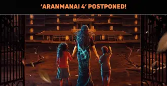 ‘Aranmanai 4’ Postponed To May!