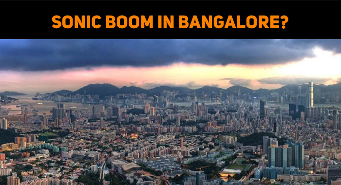 Sonic Boom In Bangalore?