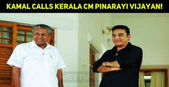 Kamal Haasan Calls Kerala CM Pinarayi Vijayan!