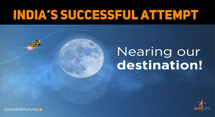 India’s Successful Attempt With Chandrayaan 2!