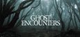 Ghost Encounters