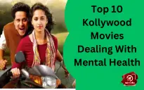Top 10 Kollywood Movies Dealing With Mental Health 