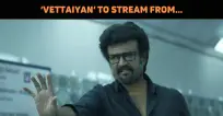 ‘Vettaiyan’ To Stream On This OTT Platform