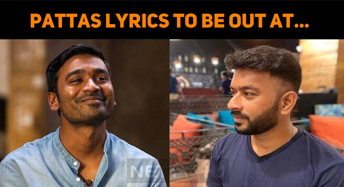 Pattas Lyrics To Be Out At…