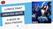 Lyrics That Created Quite A Buzz In Bollywood Hindi Article