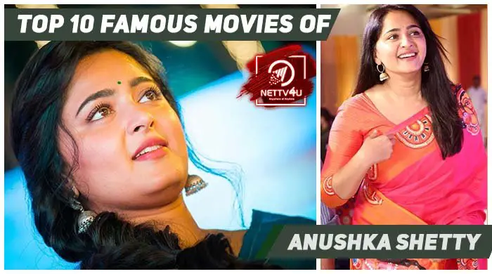 Top 10 Famous Movies Of Anushka Shetty Latest Articles Nettv4u top 10 famous movies of anushka shetty