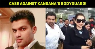 A Case Filed Against Kangana Ranaut’s Bodyguard..