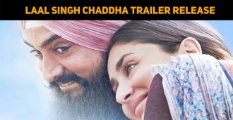 Laal Singh Chaddha Trailer Release To Be A Gran..