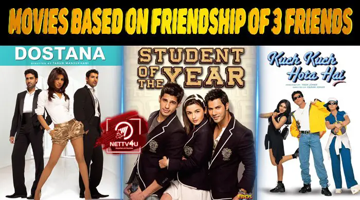 Top 10 Movies Based On Friendship Of 3 Friends | Latest Articles | NETTV4U