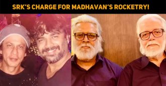 This Is What SRK Charged For Madhavan’s Rocketr..