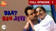 Baat Ban Jaaye  Hindi tv-serials on ZEE TV