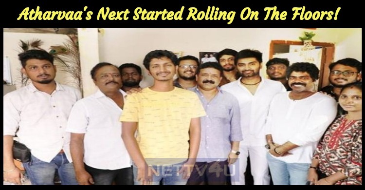 Atharvaa's Next Started Rolling On The Floors!