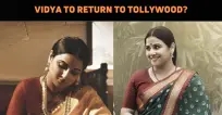 Vidya To Return To Tollywood?