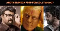 Yet Another Mega Flop For Kollywood?