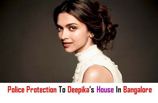Deepika’s Home Under Police Protection!