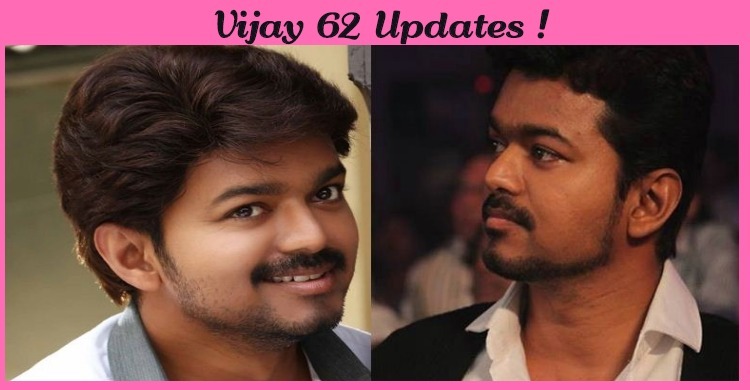 Important Information About Vijay 62!