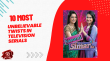 10 Most Unbelievable Twists In Television Serials Hindi Article