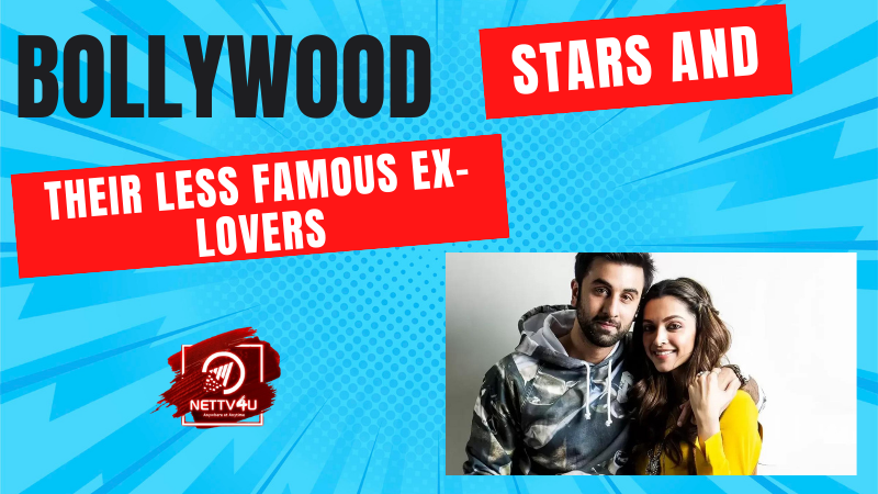 Bollywood Stars And Their Less Famous Ex-Lovers Hindi Article