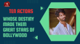 Ten Actors Whose Destiny Made Them Great Stars Of Bollywood