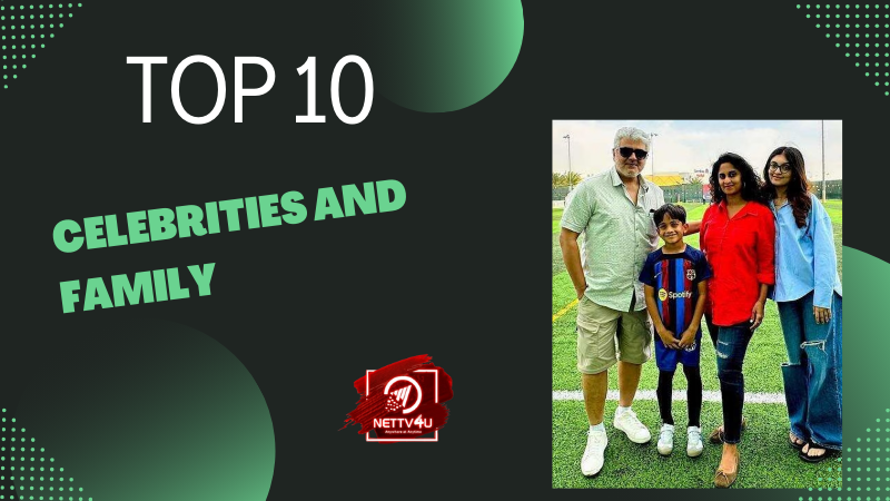 Top 10 Celebrities And Family Tamil Article