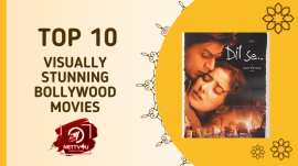 Top 10 Visually Stunning Bollywood Movies