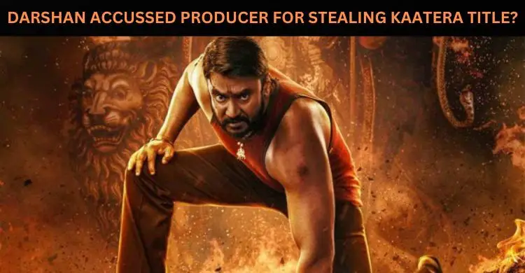 Darshan Claims Ownership For Kaatera