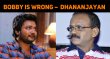 Bobby Simha Is Wrong – Producer Dhananjayan Tamil News
