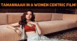 Tamannaah Signs A Women Centric Film! Tamil News