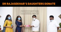 Dr Rajasekhar’s Daughters Donate To Telangana C..