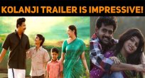 Kolanji Trailer Is Impressive!
