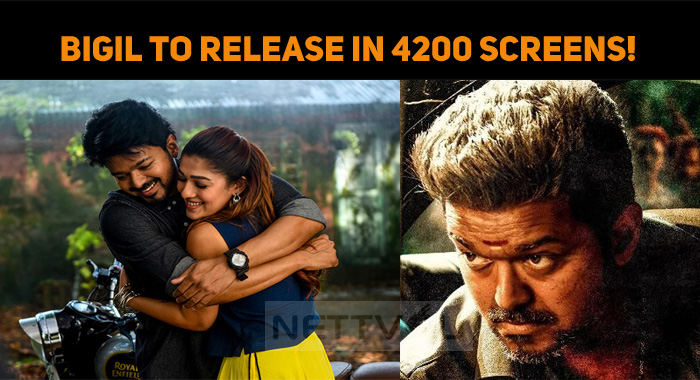 Bigil To Release In 4200 Screens!