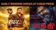Early Morning Shows At Cheap Ticket Price – Bigil And Kaithi Tamil News