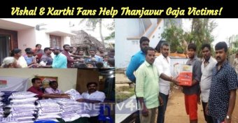 Vishal And Karthi Fan Club Help Thanjavur Gaja Victims!