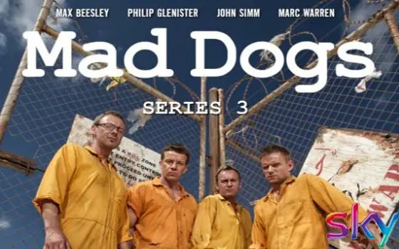 English Tv Show Mad Dogs Series 3 Synopsis Aired On SKY Channel   Mad Dogs Series 3 