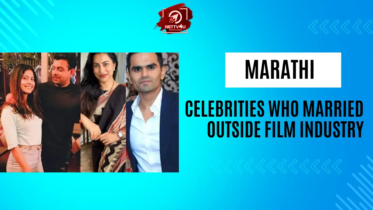 Marathi Celebrities Who Married Outside Film Industry Nettv4u