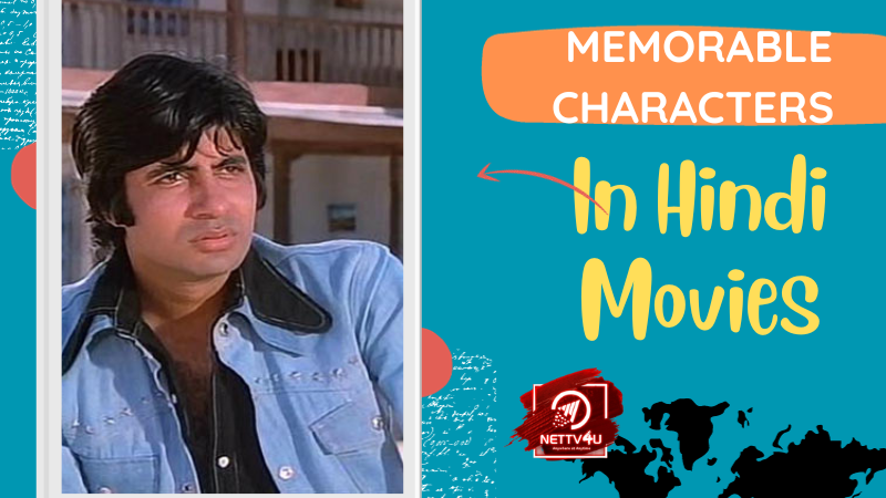 Memorable Characters In Hindi Movies Hindi Article