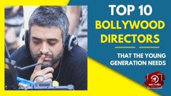 Top 10 Bollywood Directors That The Young Generation Needs