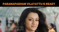 Trisha Leads – Paramapadham Vilayattu Getting R..