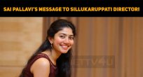 Sai Pallavi’s Message To Sillukaruppati Directo..