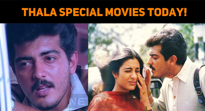 Thala Special Movies Today! Thala Special Movies Today!