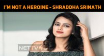Shraddha Srinath’s Explanation About An Actress..