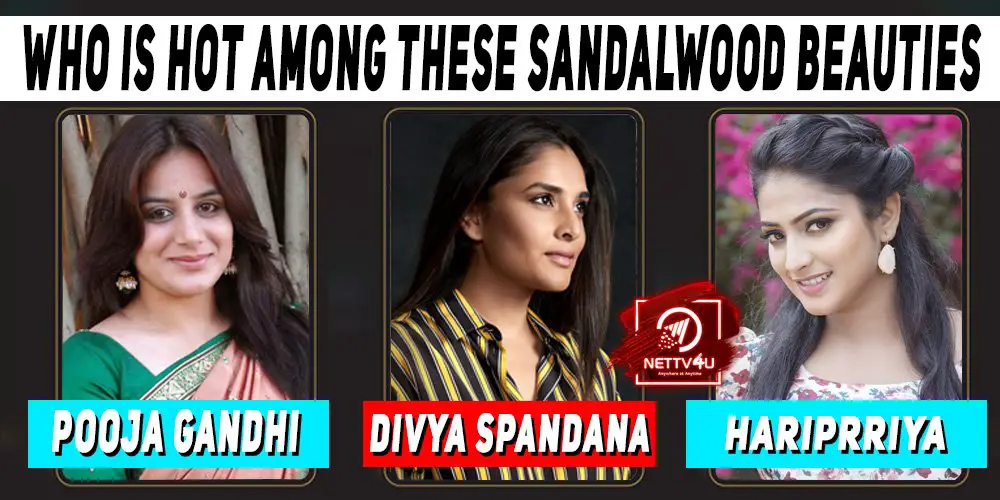 Who Is Hot Among These Sandalwood Beauties?