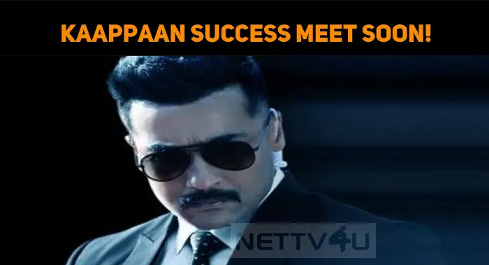 Kaappaan Success Meet Soon! | NETTV4U