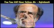 True Fans Will Never Defame Me – Rajinikanth Tamil News