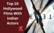 Top 10 Hollywood Films With Indian Actors English Article