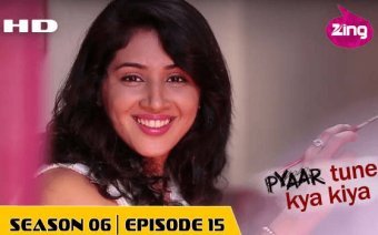 Pyaar Tune Kya Kiya Season 6