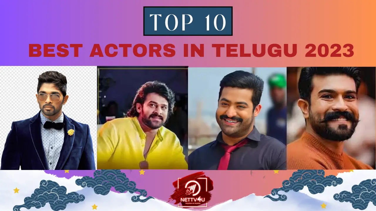 Top 10 Best Actors In Telugu 2023
