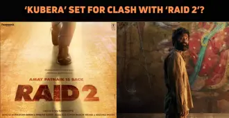 ‘Kubera’ To Clash With ‘Raid 2’?